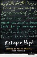 Refugee High: Coming of Age in America - Hardcover
