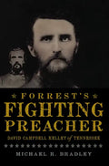 Forrest's Fighting Preacher:: David Campbell Kelley of Tennessee - Paperback