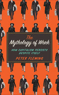 Mythology of Work: How Capitalism Persists Despite Itself - Paperback