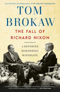 The Fall of Richard Nixon: A Reporter Remembers Watergate - Paperback