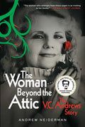 The Woman Beyond the Attic: The V.C. Andrews Story - Paperback