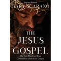 The Jesus Gospel: A First Word-for-Word Combination of the Four Gospels - Hardcover