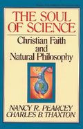 The Soul of Science: Christian Faith and Natural Philosophy Volume 16 - Paperback