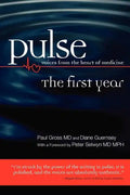 Pulse--voices from the heart of medicine: The First Year - Paperback