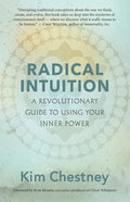 Radical Intuition: A Revolutionary Guide to Using Your Inner Power - Paperback