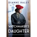 The Watchmaker's Daughter: An utterly gripping and heart-wrenching World War II historical novel - Paperback
