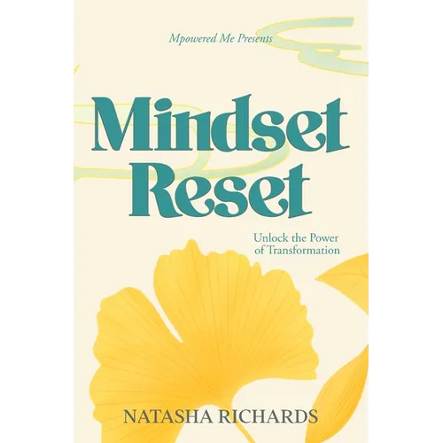 Mindset Reset: Unlock the Power of Transformation - Paperback