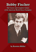 Bobby Fischer: The Career and Complete Games of the American World Chess Champion - Paperback
