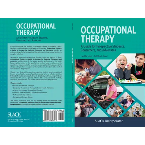 Occupational Therapy: A Guide for Prospective Students, Consumers, and Advocates - Paperback