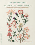 A Year of Embroidery: A Month-To-Month Collection of Motifs for Seasonal Stitching - Paperback
