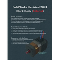 SolidWorks Electrical 2024 Black Book: (Colored) - Hardcover