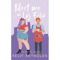 Meet Me in Los Feliz: A hot holiday novella - Paperback