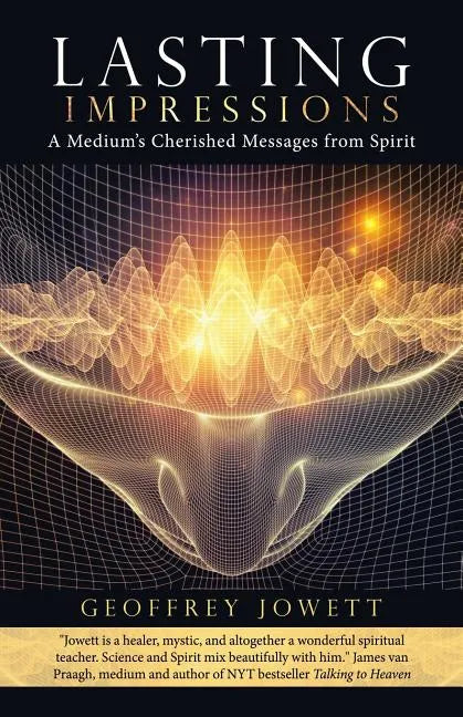 Lasting Impressions: A Medium's Cherished Messages from Spirit - Paperback