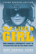 Fly Like a Girl: One Woman's Dramatic Fight in Afghanistan and on the Home Front - Paperback