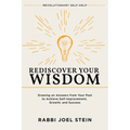 Rediscover Your Wisdom: Drawing on Answers from Your Past to Achieve Self-Improvement, Growth, and Success - Paperback