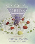 Crystal Grids: How to Combine & Focus Crystal Energies to Enhance Your Life - Paperback
