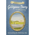 Miss Georgiana Darcy of Pemberley: a Pride & Prejudice sequel and companion to The Darcys of Pemberley - Paperback