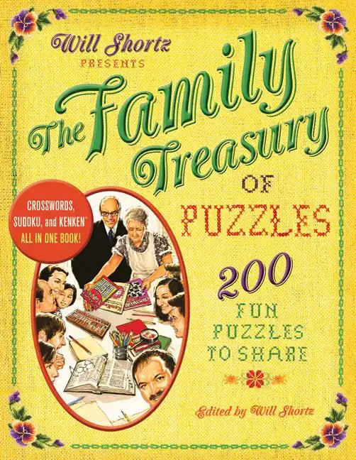 Will Shortz Presents the Family Treasury of Puzzles: 300 Fun Puzzles to Share - Paperback