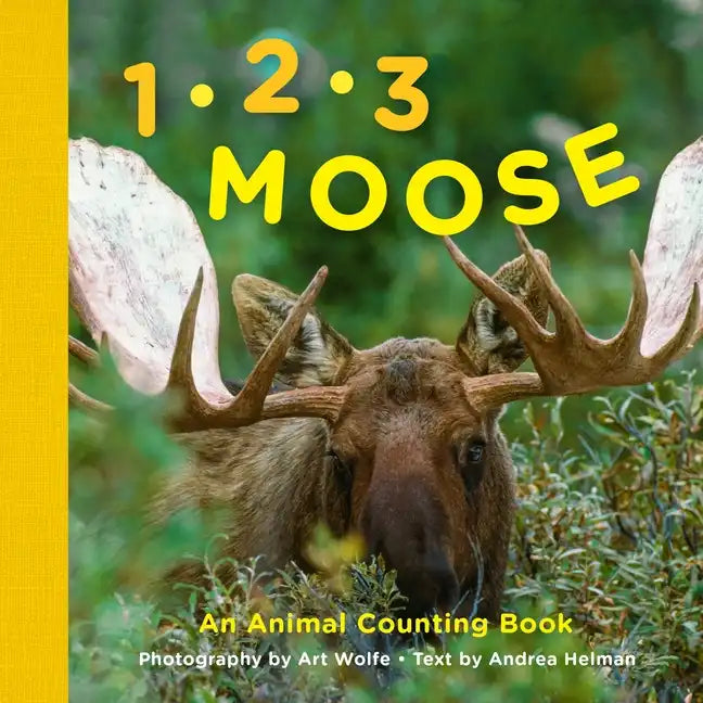 1, 2, 3 Moose: An Animal Counting Book - Board Book
