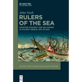 Rulers of the Sea: Maritime Strategy and Sea Power in Ancient Greece, 550-321 Bce - Hardcover