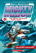 Ricky Ricotta's Mighty Robot vs. the Mecha-Monkeys from Mars (Ricky Ricotta's Mighty Robot #4): Volume 4 - Paperback