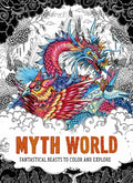 Myth World: Fantastical Beasts to Color and Explore - Paperback
