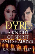 Dyre: A Knight of Spirit and Shadows - Paperback