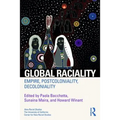 Global Raciality: Empire, PostColoniality, DeColoniality - Paperback