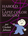 Harold Y El Lápiz Color Morado: Harold and the Purple Crayon (Spanish Edition) = Harold and the Purple Crayon - Paperback