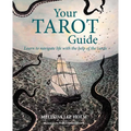 Your Tarot Guide: Learn to Navigate Life with the Help of the Cards - Paperback