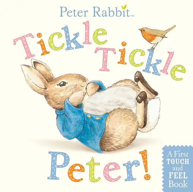 Tickle, Tickle, Peter!: A First Touch-And-Feel Book - Board Book