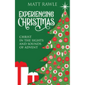 Experiencing Christmas: Christ in the Sights and Sounds of Advent - Paperback
