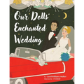 Our Dolls' Enchanted Wedding - Paperback