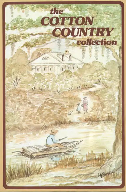 The Cotton Country Collection - Hardcover