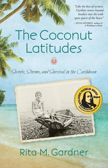 The Coconut Latitudes: Secrets, Storms, and Survival in the Caribbean - Paperback