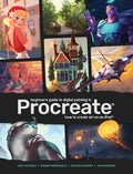 Beginner's Guide to Digital Painting in Procreate: How to Create Art on an Ipad(r) - Paperback