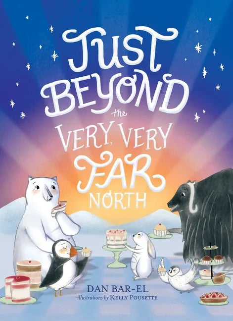 Just Beyond the Very, Very Far North - Paperback