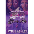 This Time Won't You Save Me 2 - Paperback