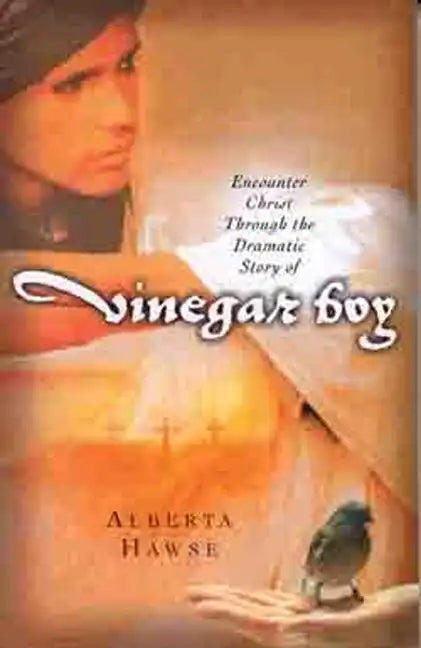 Encounter Christ Through the Dramatic Story of Vinegar Boy - Paperback