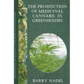 The Production of Medicinal Cannabis in Greenhouses - Paperback