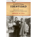 A Grounded Identidad: Making New Lives in Chicago's Puerto Rican Neighborhoods - Paperback