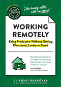 The Non-Obvious Guide to Working Remotely (Being Productive Without Getting Distracted, Lonely or Bored) - Hardcover
