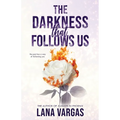 The Darkness that Follows Us - Paperback