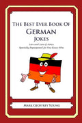 The Best Ever Book of German Jokes: Lots and Lots of Jokes Specially Repurposed for You-Know-Who - Paperback