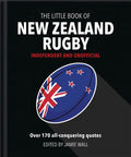 The Little Book of New Zealand Rugby: Told in Their Own Words - Hardcover