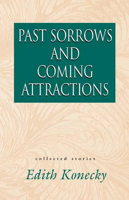 Past Sorrows and Coming Attractions - Paperback