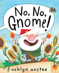 No, No, Gnome! - Hardcover