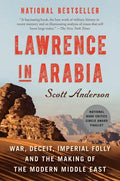 Lawrence in Arabia: War, Deceit, Imperial Folly and the Making of the Modern Middle East - Paperback