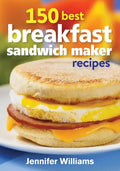 150 Best Breakfast Sandwich Maker Recipes - Paperback