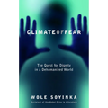 Climate of Fear: Climate of Fear: The Quest for Dignity in a Dehumanized World - Paperback